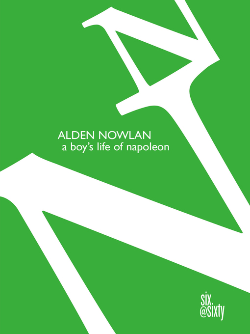 Title details for A Boy's Life of Napoleon by Alden Nowlan - Available